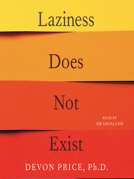 Title details for Laziness Does Not Exist by Devon Price - Wait list